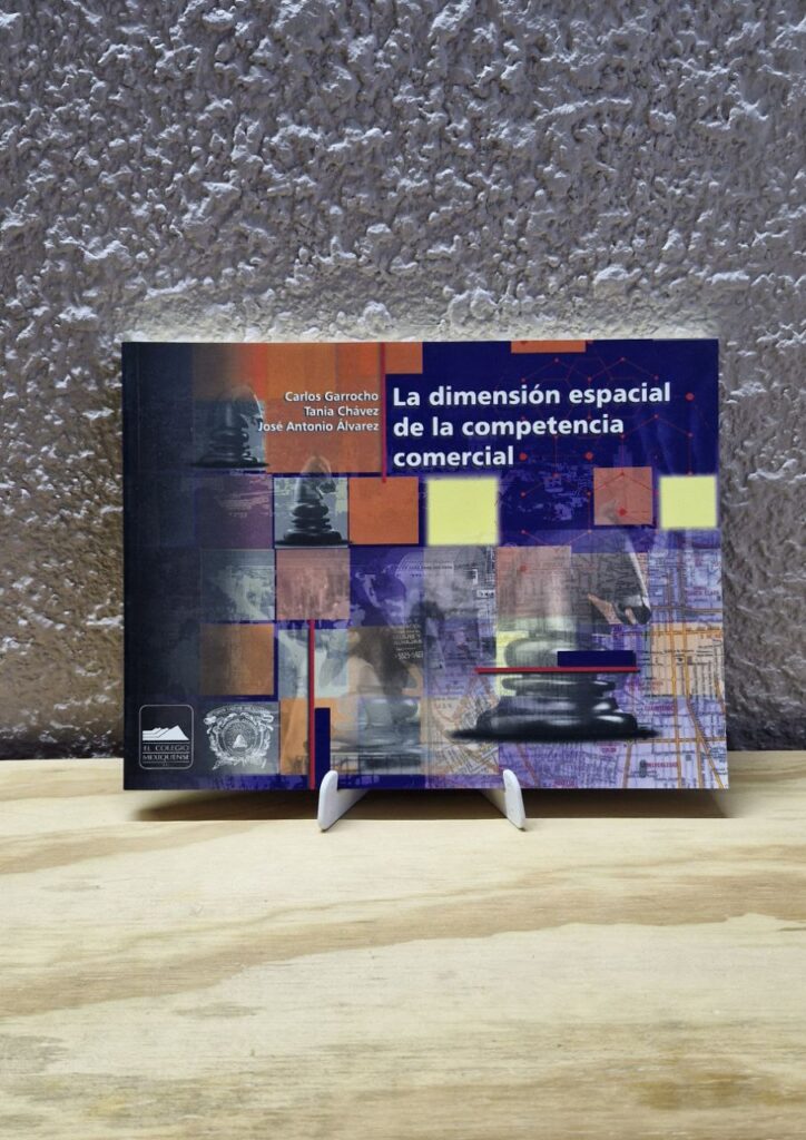 Fotografía de portada de libro impreso La dimensión espacial de la competencia comercial. Precio: $220 MXN Autores: Carlos Garrocho, Tania Chávez y José Antonio Álvarez Año: 2003 Formato: Pasta blanda o rústica Dimensiones: Ancho 27.9 cm., Alto 21 cm., Grueso 1.3 cm. Número de páginas: 200 Idiomas: Español Categoría: Nuevo
