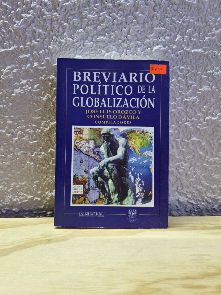 Fotografía de contra portada de libro impreso Breviario Político de la Globalización.	 
Precio: $40 MXN	 
Compiladores: José Luis Orozco y Consuelo Dávila	 
Año: 1997	 
Formato: Pasta blanda o rústica	 
Dimensiones: Ancho 27.9 cm., Alto 21 cm., Grueso 1.3 cm.	 
Número de páginas: 479	 
Idioma: Español