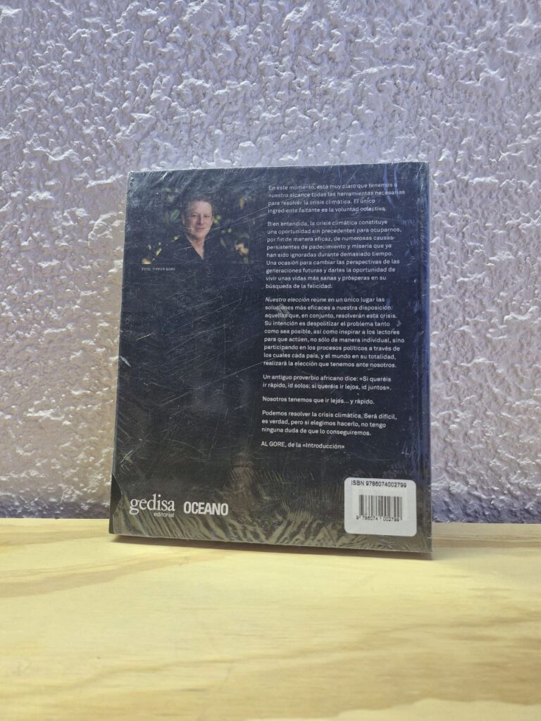 Fotografía de contra portada de libro impreso Nuestra Elección.	 
Precio: $125 MXN	 
Compiladores: Al Gore	 
Año: 2010	 
Formato: Pasta blanda o rústica	 
Dimensiones: Ancho 19.3 cm., Alto 23 cm., Grueso 2.3 cm.	 
Número de páginas: 416	 
Idioma: Español	 
Categoría: Nuevo
