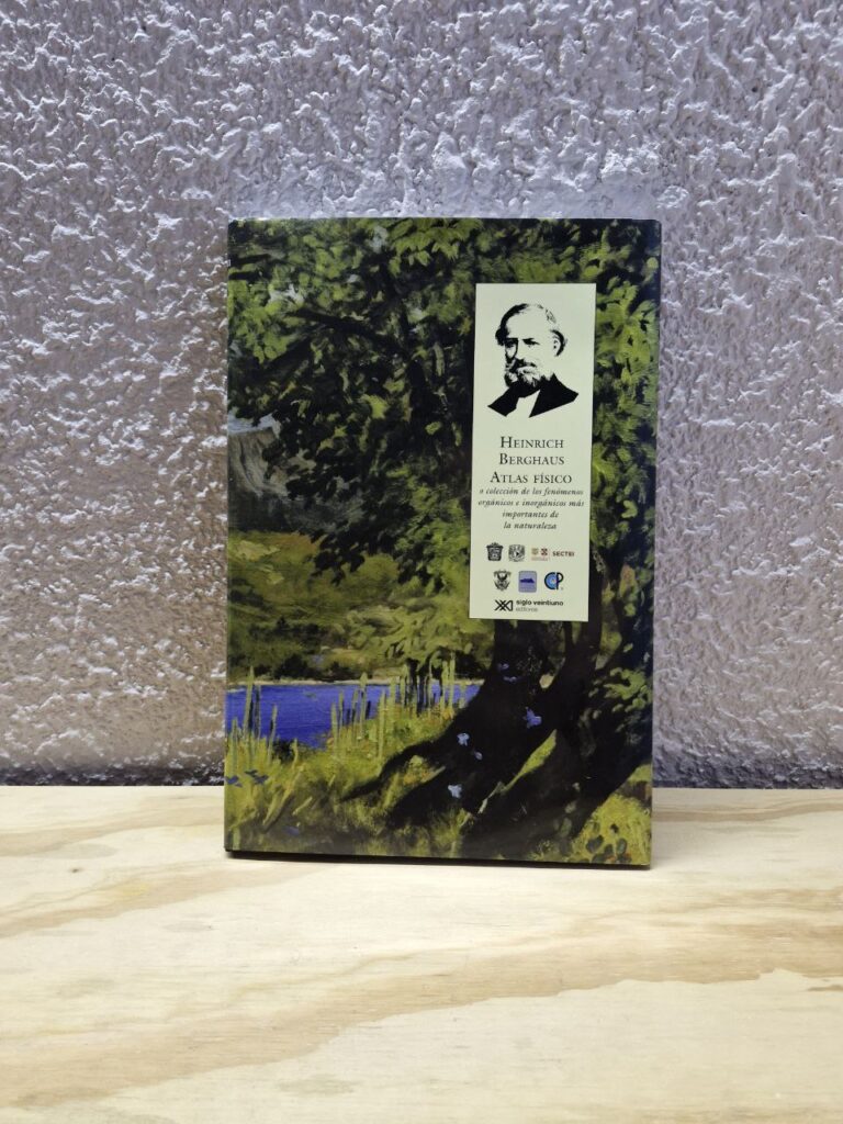 Fotografía de portada de Libro Impreso «Atlas físico o colección de los fenómenos orgánicos e inorgánicos más importantes de la naturaleza» Precio: $850 MXN Autor: Heinrich Berghaus Año: 2023 Formato: Pasta dura Dimensiones: Ancho 23.5 cm., Alto 35 cm., Grueso 2.2 cm. Número de páginas: 204 Idiomas: Español Categoría: Nuevo