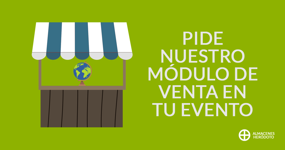 Campaña de Almacenes Heródoto para solicitud de puesto de venta en eventos. El texto dice: Pide nuestro módulo de venta en tu evento. Almacenes Heródoto". El fondo es verde y en el centro se ve una ilustración de un puesto de madera con toldo y un globo terráqueo colocado en la barra.