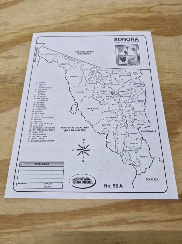 Fotografía de Mapa escolar con división política con nombres del estado de Sonora MXN 2.00 Precio por cada mapa Dimensiones: 21.5 x 28 centímetros Categoría: Nuevo Estados disponibles: Hidalgo, Sonora, Ciudad de México, Guerrero, Guanajuato, Jalisco, México, Michoacán, Querétaro, San Luis Potosí, Tlaxcala, Veracruz y Yucatán