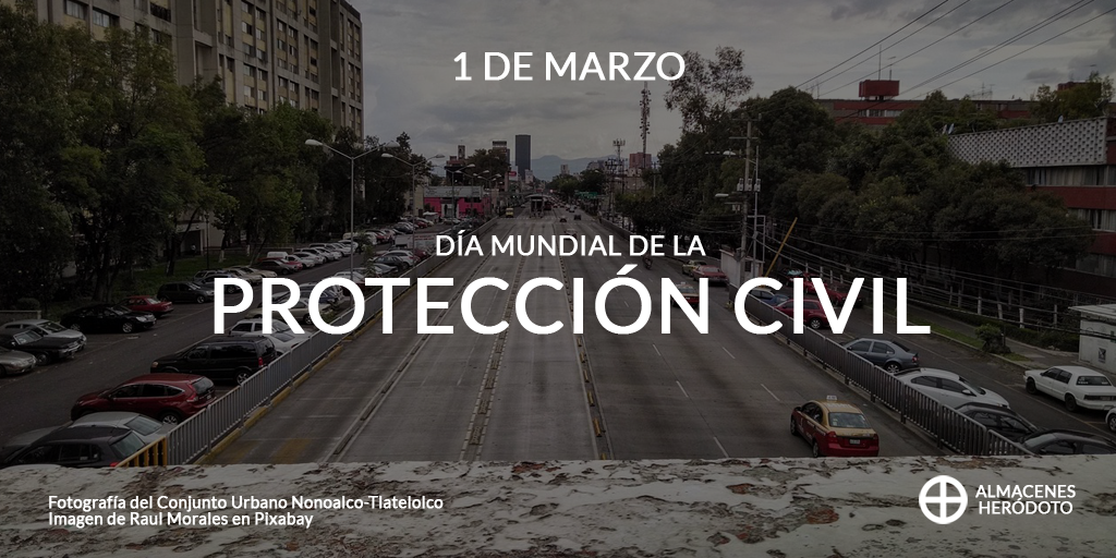 La campaña de Almacenes Heródoto del 1 de marzo de 2026 conmemora el Día Mundial de la Protección Civil. La imagen central de la campaña muestra una fotografía mirando hacia el sur del Conjunto Urbano Nonoalco Tlatelolco desde Puente de Piedra que se encuentra sobre el Eje 1 Poniente Guerrero. Crédito de foto: Imagen de Raul Morales en Pixabay.